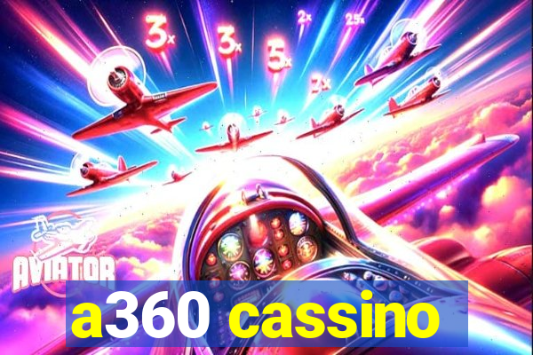 a360 cassino